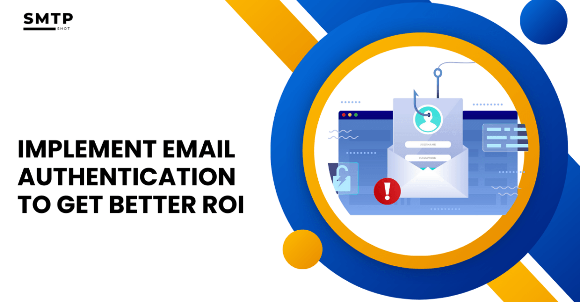 Email Authentication to Get Better ROI