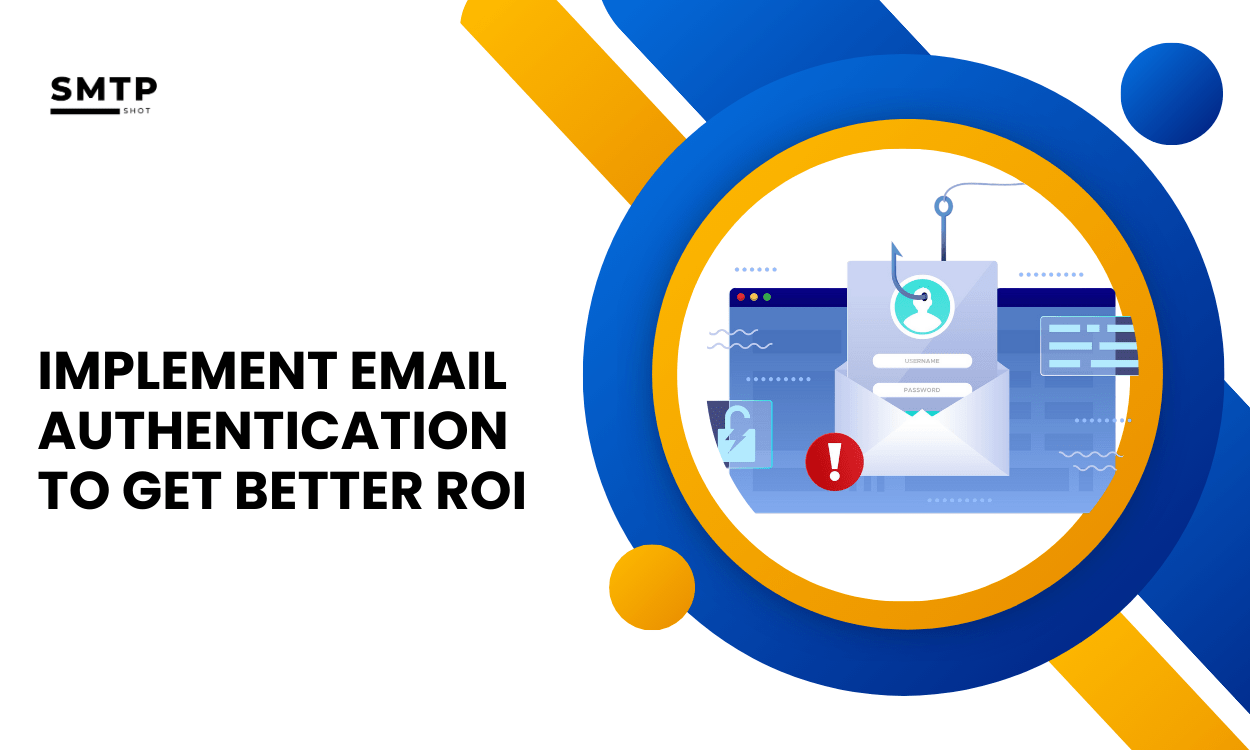 Email Authentication to Get Better ROI